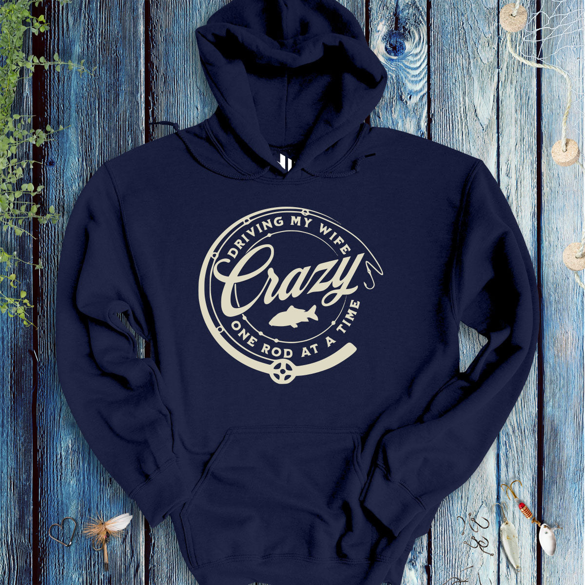 Driving My Wife Crazy One Rod At A Time Hoodie-funny fishing t shirt-FISH-ROOM LLC