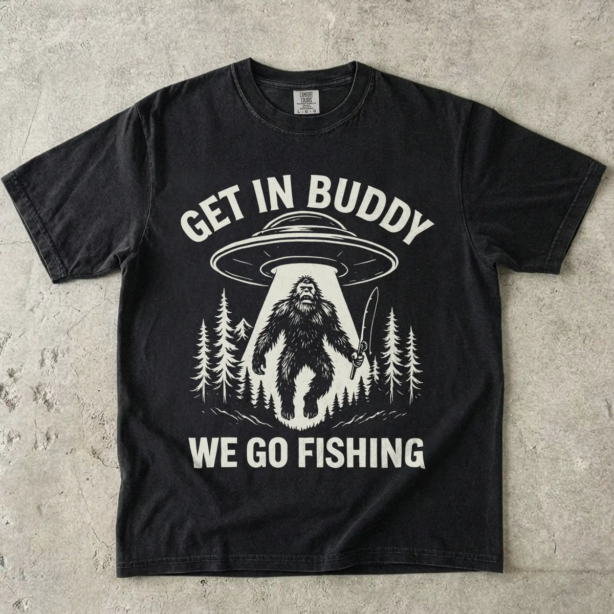 Get In Buddy, We Go Fishing Tee