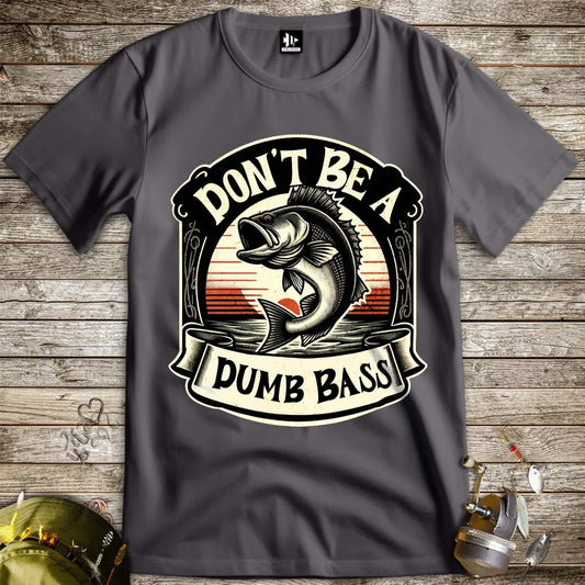 Don't Be a Dumb Bass Tee - FISH - ROOM LLC