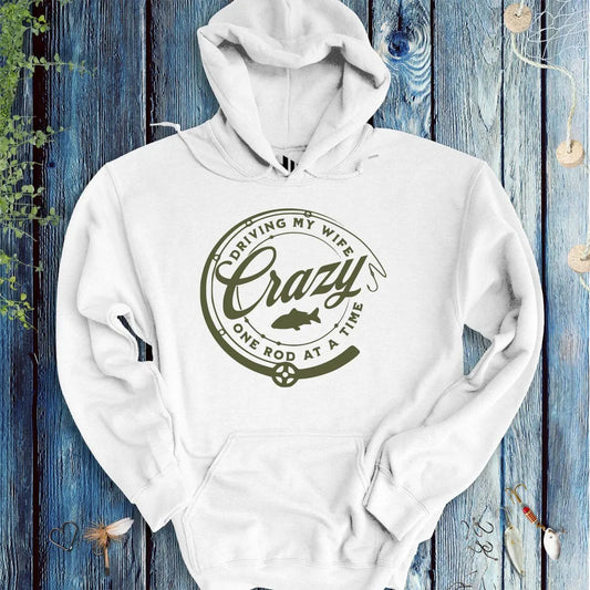 Driving My Wife Crazy One Rod At A Time Hoodie - FISH - ROOM LLC