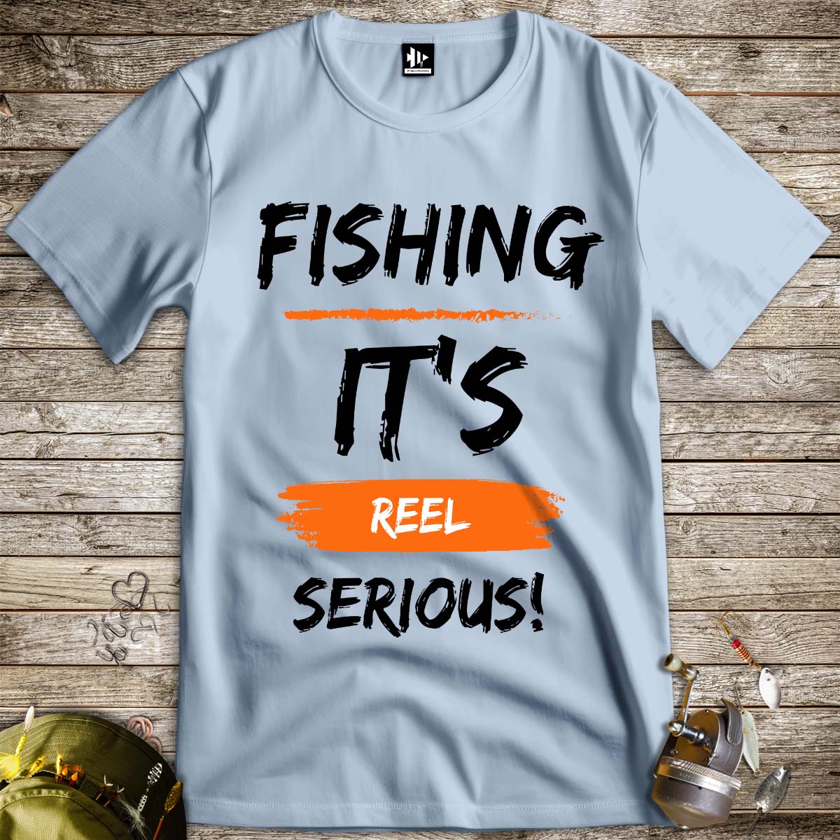 Fishing, it's reel serious! Tee - FISH - ROOM LLC