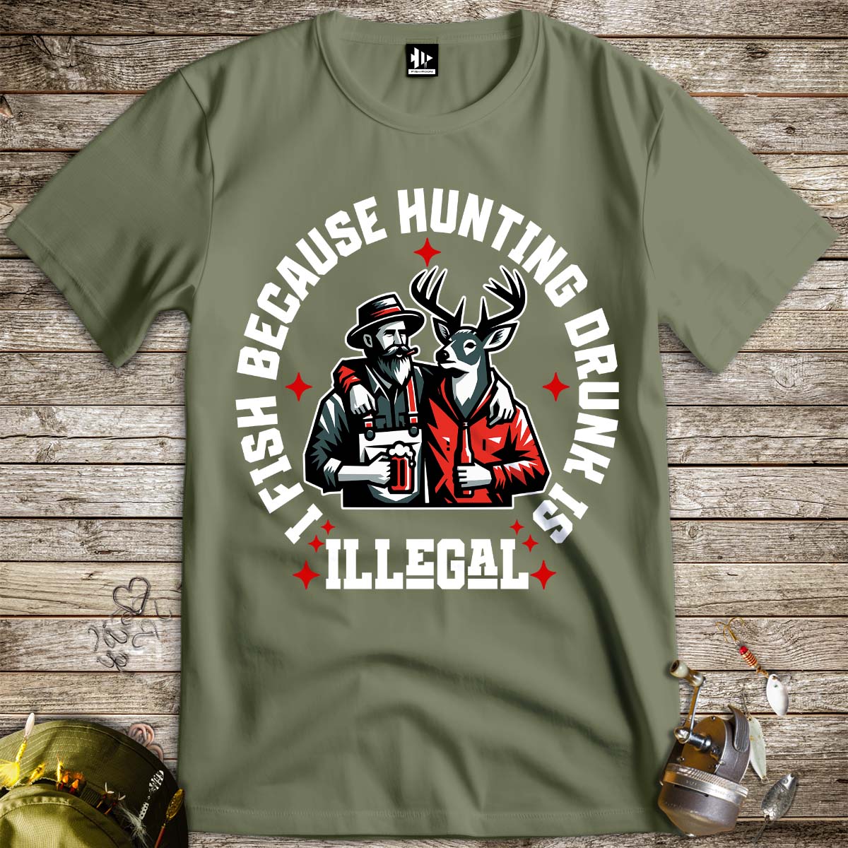 I Fish Because Hunting Drunk Is Illegal Tee - FISH - ROOM LLC