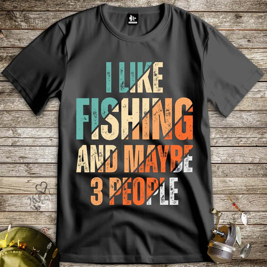 I Like Fishing and Maybe 3 People Tee Dark Heather T-Shirt