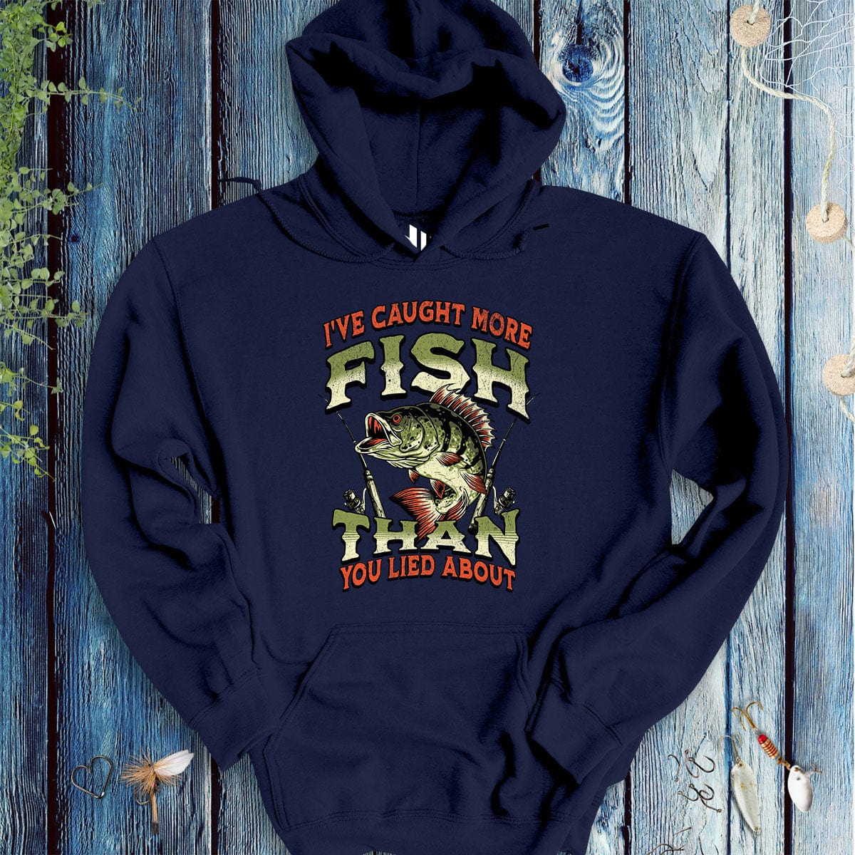 I've Caught More Fish Than You've Lied About Hoodie - FISH - ROOM LLC