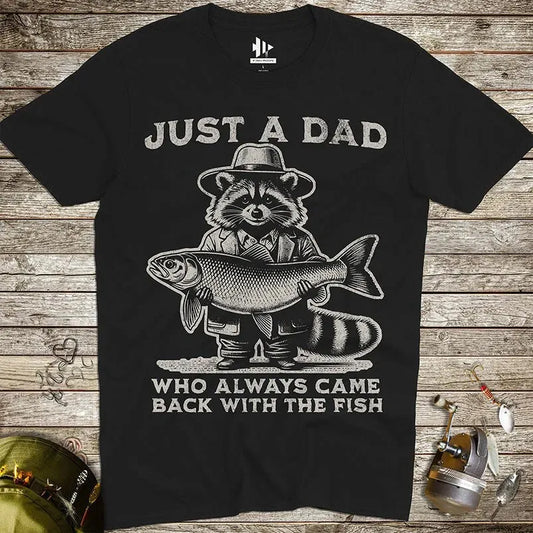 Just a Dad Who Always Came Back With a Fish Tee Black T-Shirt