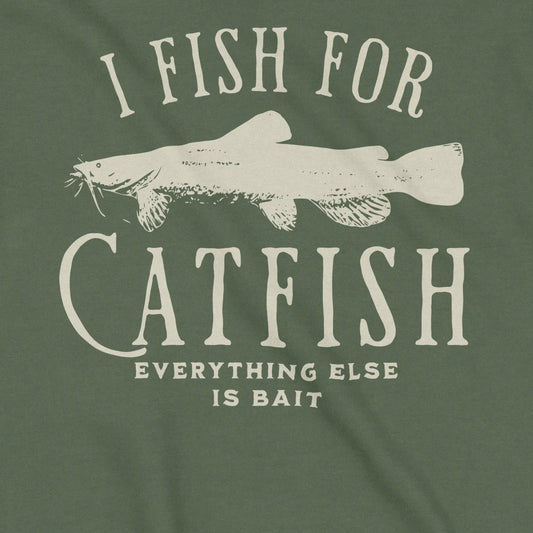 Military Green, I Fish For Catfish Sweatshirt – fish-room
