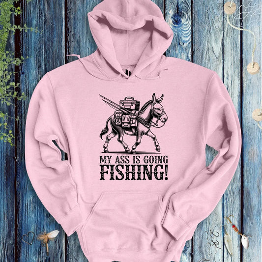 My Ass is Going Fishing! Hoodie - FISH - ROOM LLC