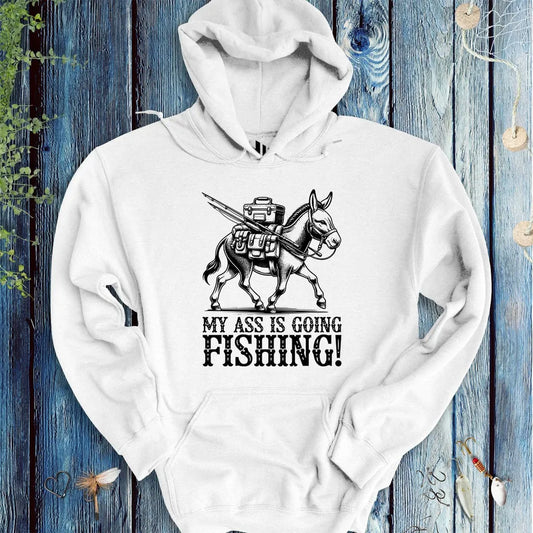 My Ass is Going Fishing! Hoodie - FISH - ROOM LLC