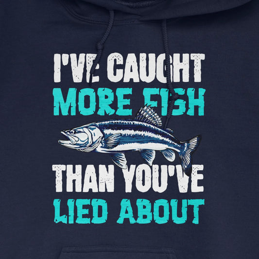 Navy, I've Caught More Fish Than You Lied About Hoodie – fish-room