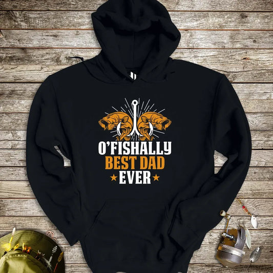 O'Fishally Best Dad Ever Hoodie Black Hoodie