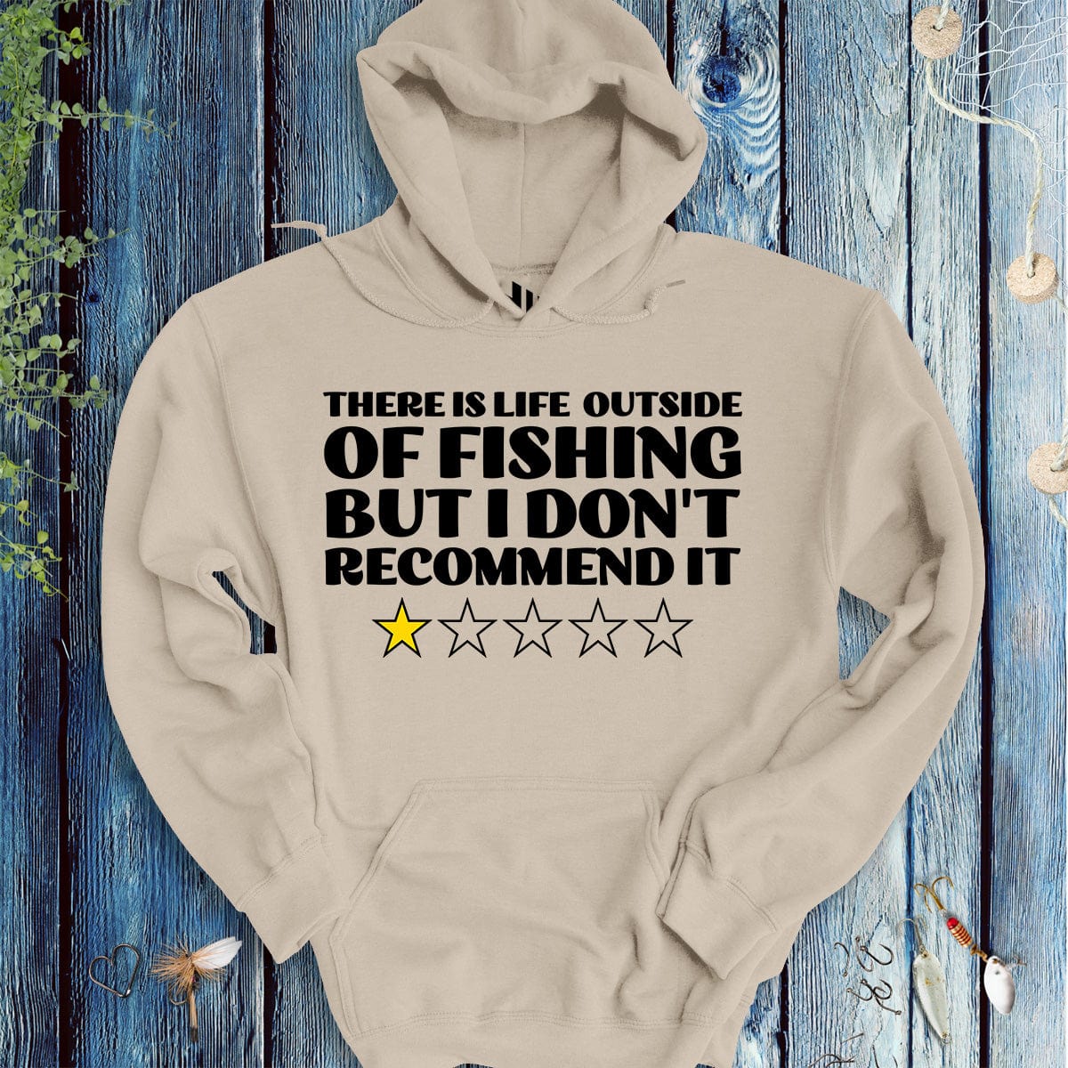 There is Life Outside of Fishing, But I Don't Recommend it Hoodie - FISH - ROOM LLC