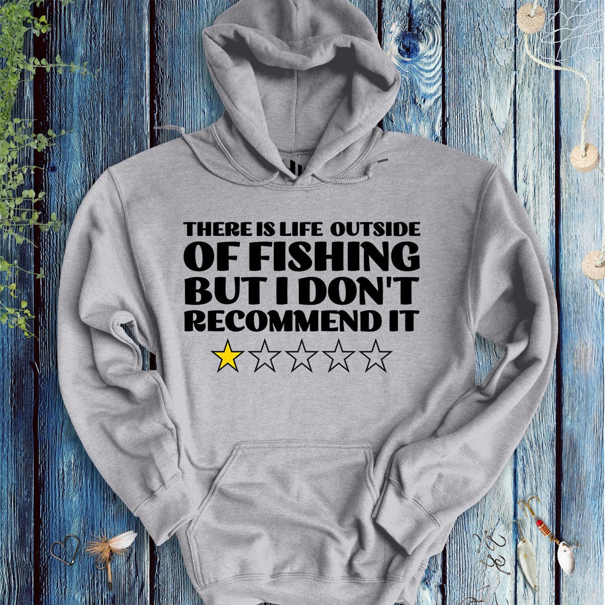 There is Life Outside of Fishing, But I Don't Recommend it Hoodie - FISH - ROOM LLC