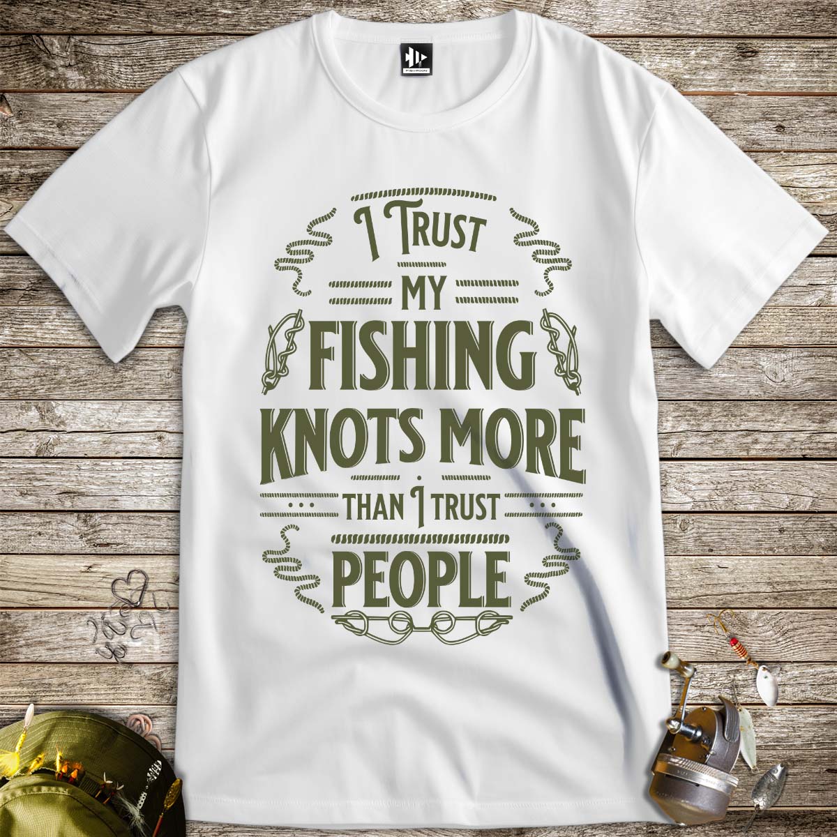 I Trust My Fishing Knots More Than I Trust People Tee