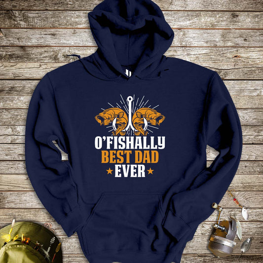 O'Fishally Best Dad Ever Hoodie