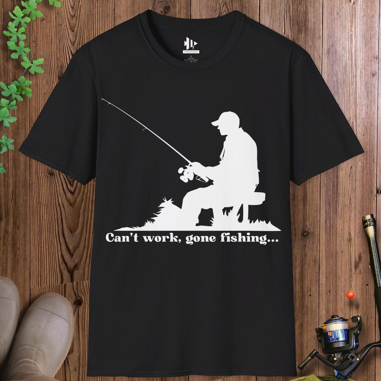 Can't Work, Gone Fishing... T-Shirt