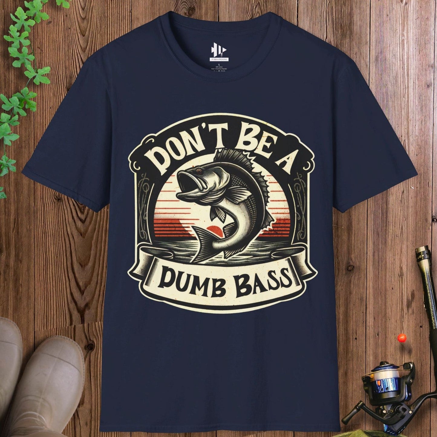 Don't Be a Dumb Bass T-Shirt