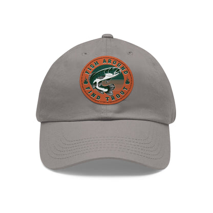 Fish Around find Trout Dad Hat