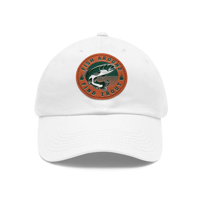 Fish Around find Trout Dad Hat