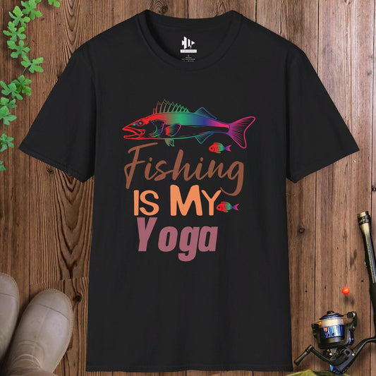 Fishing Is My Yoga T-Shirt