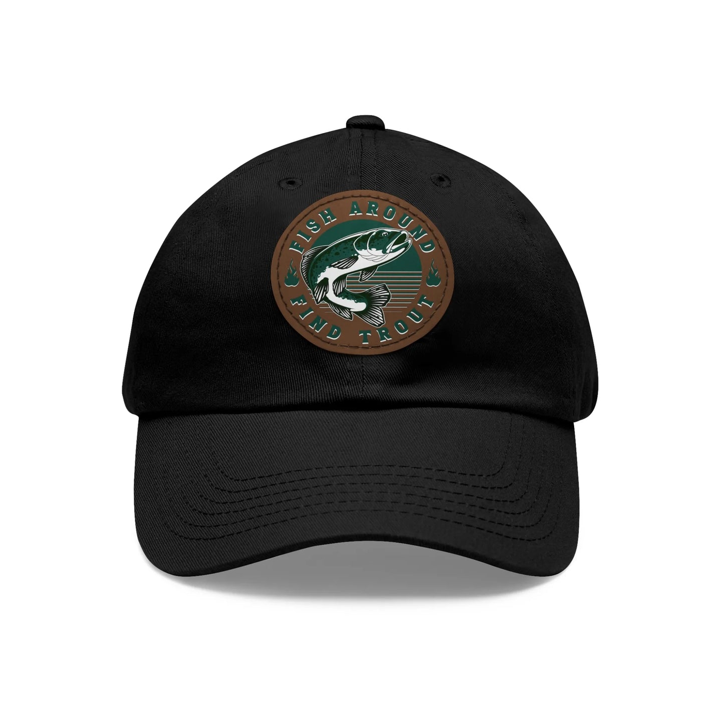 Fish Around find Trout Dad Hat