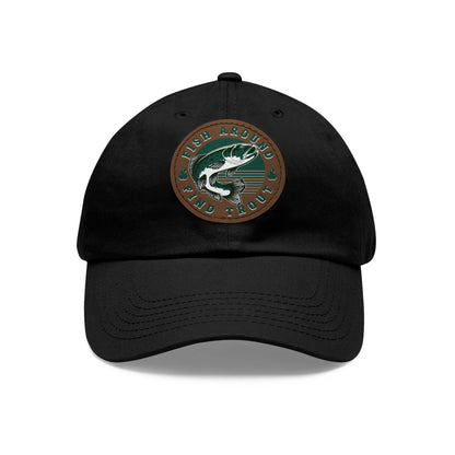 Fish Around find Trout Dad Hat