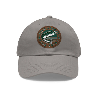 Fish Around find Trout Dad Hat