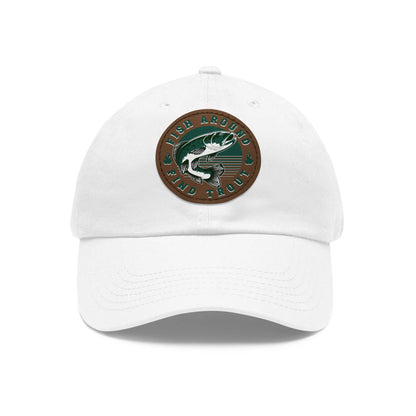 Fish Around find Trout Dad Hat