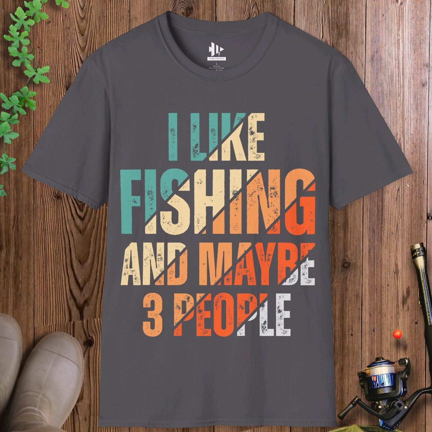 I Like Fishing and Maybe 3 People T-Shirt