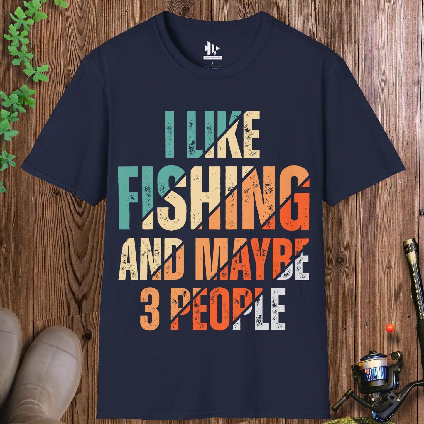 I Like Fishing and Maybe 3 People T-Shirt