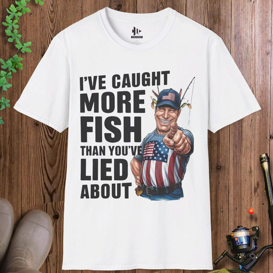 I've Caught More Fish T-Shirt