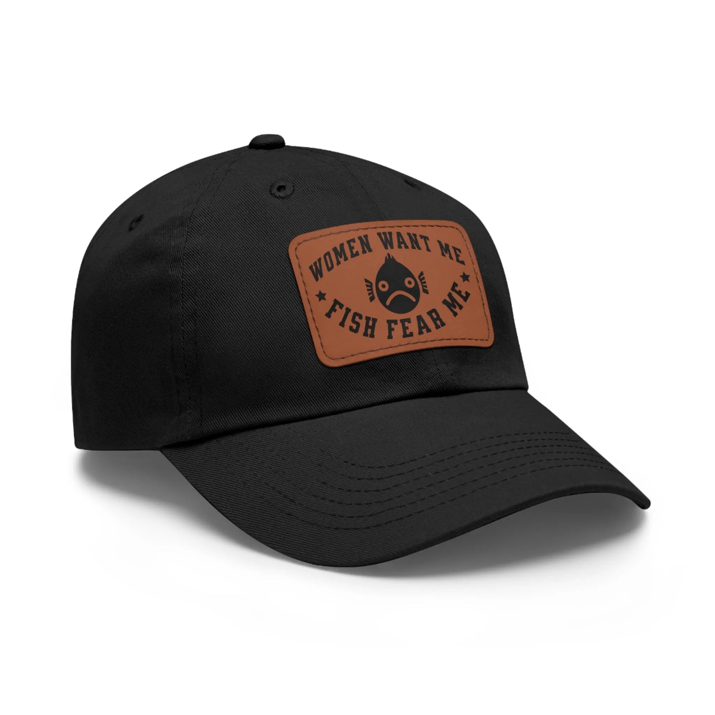 Women Want Me Fish Fear Me Dad Hat