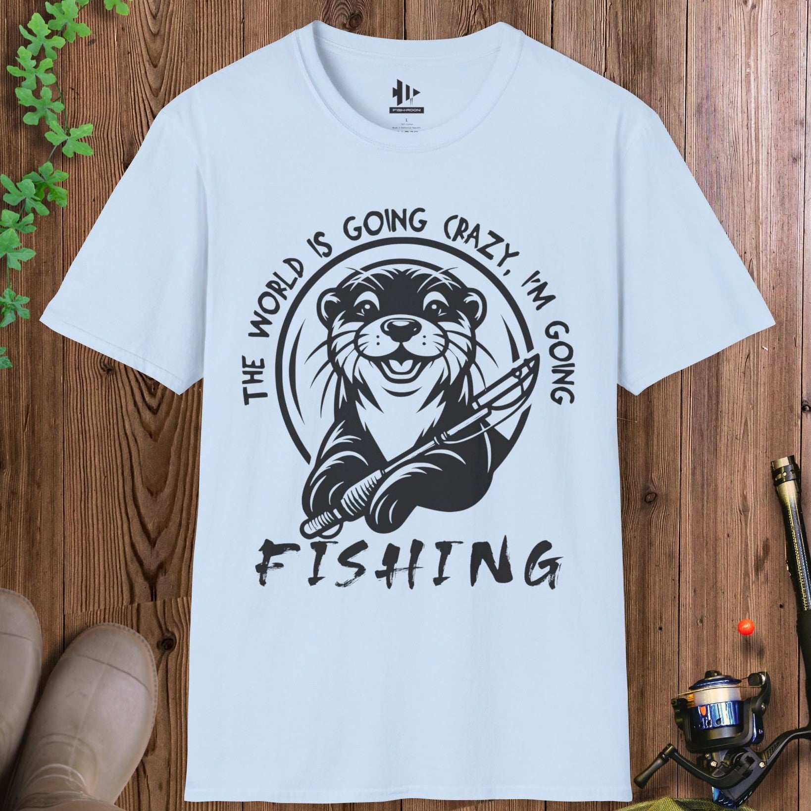 The World is Going Crazy, I'm Going Fishing T-Shirt