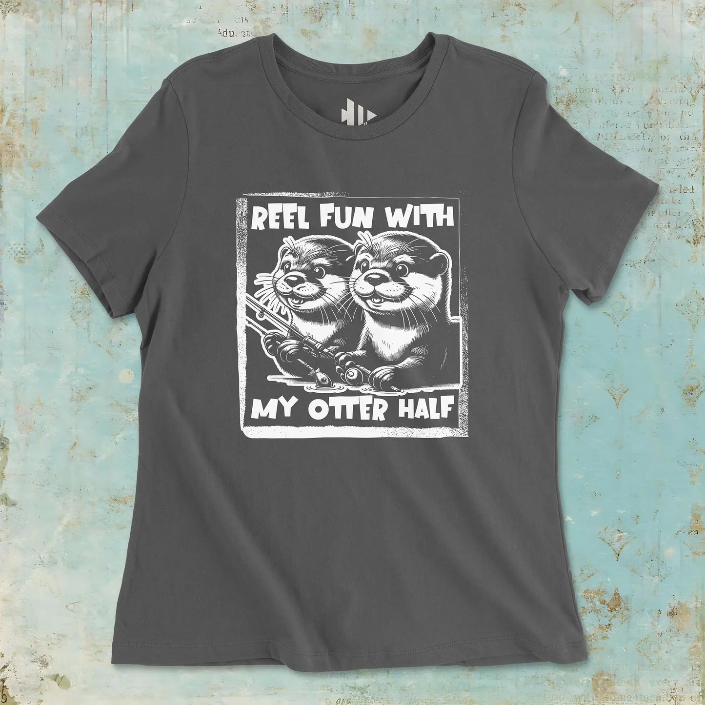 Asphalt, Reel Fun with My Otter Half  Women Tee – fish-room