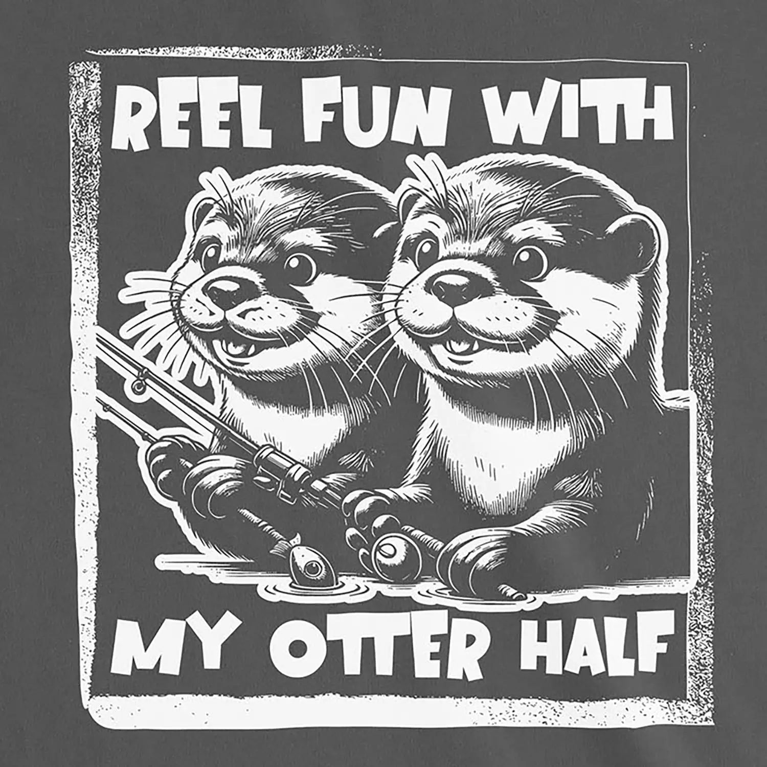 Asphalt, Reel Fun with My Otter Half  Women Tee – fish-room