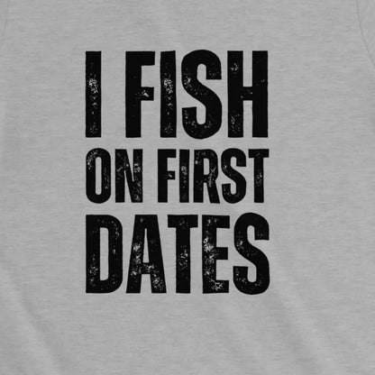 Athletic Heather, I Fish on First Dates Ladies’ Tee – fish-room