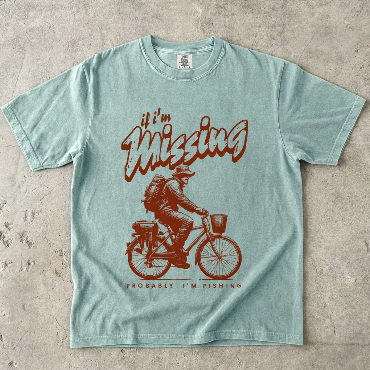 If I'm Missing, Probably I'm Fishing T-Shirt