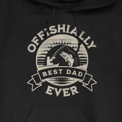Black, Offishially Best Dad Ever Hoodie – fish-room