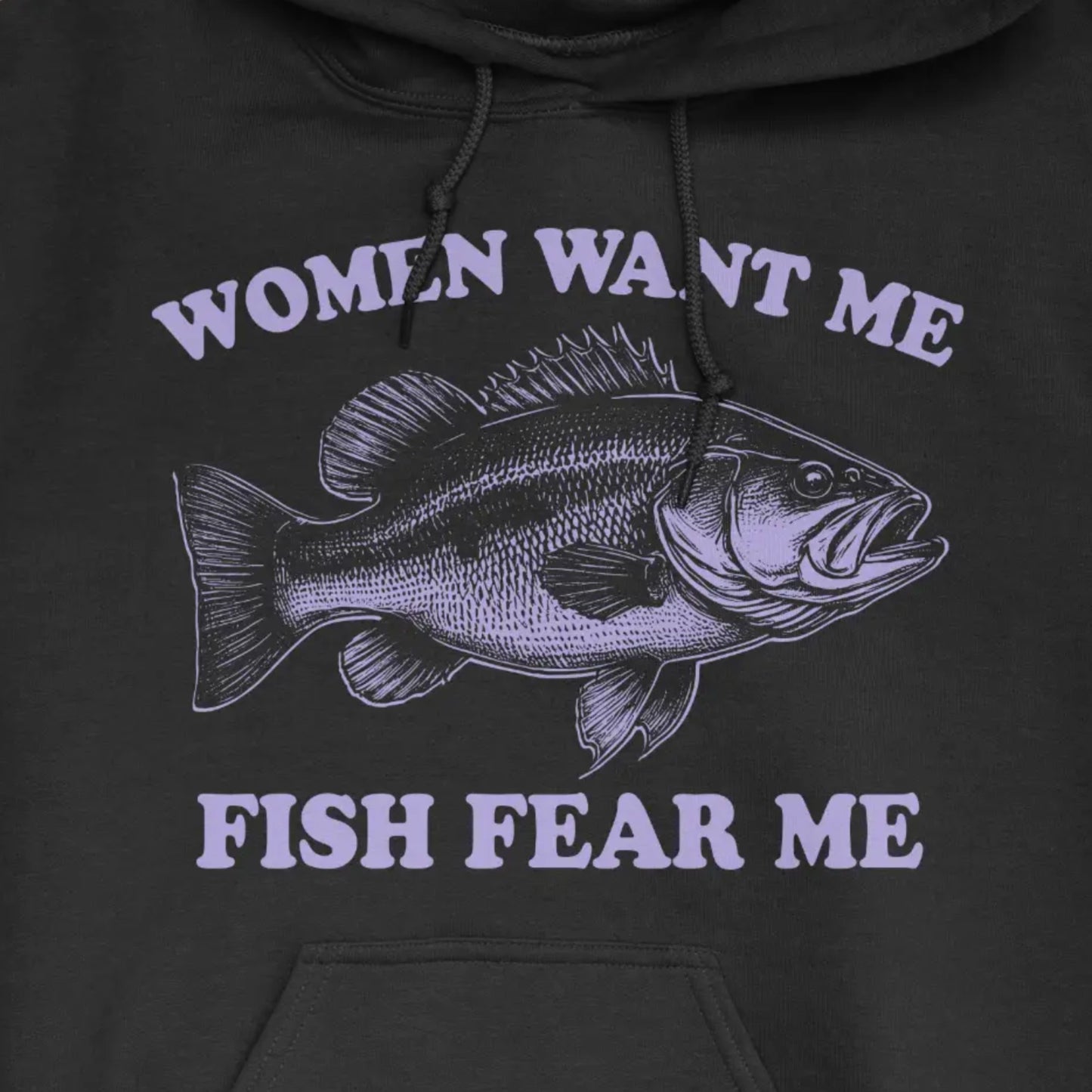 Black, Women Want Me Fish Fear Me Hoodie – fish-room