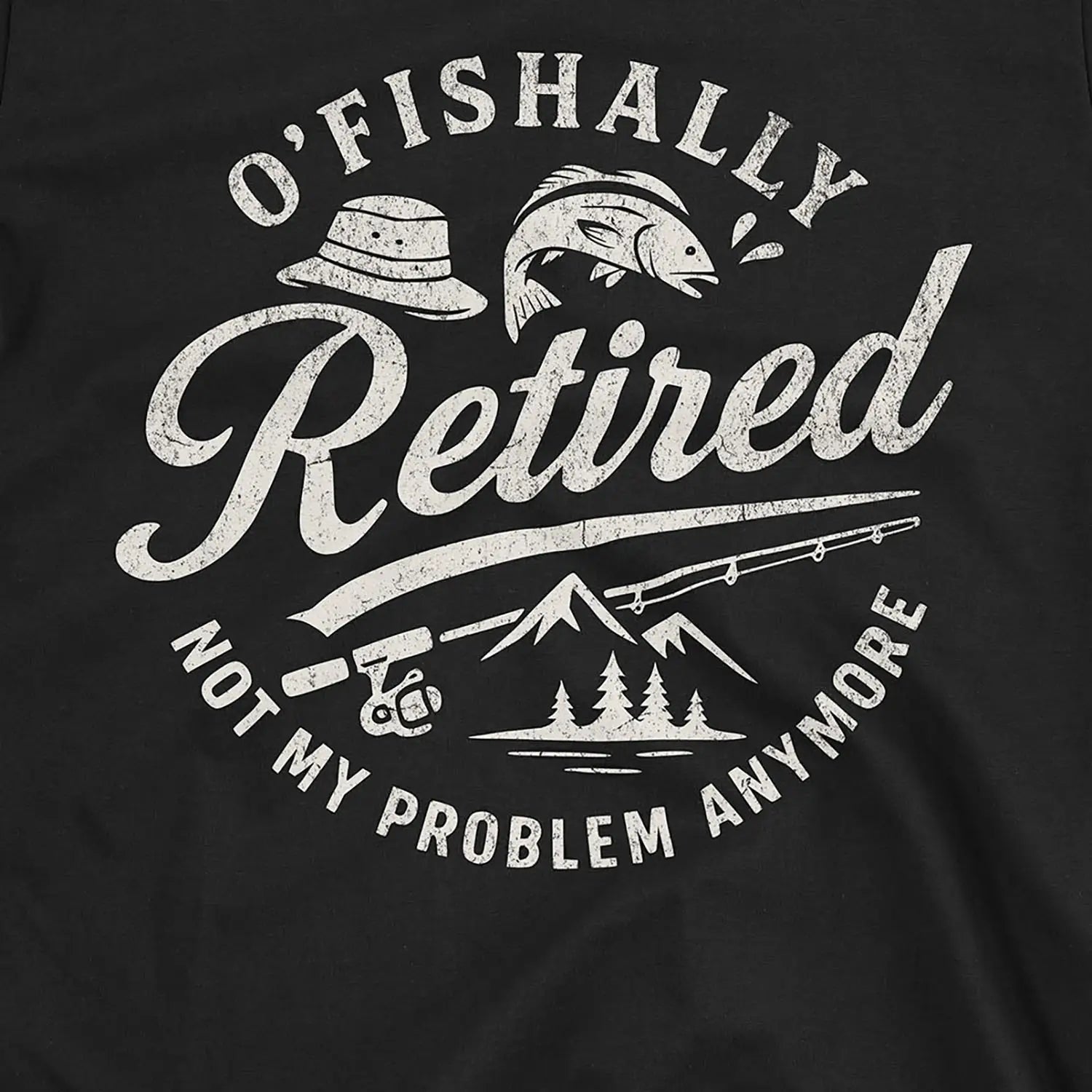 O'Fishally Retired Tee T-Shirt