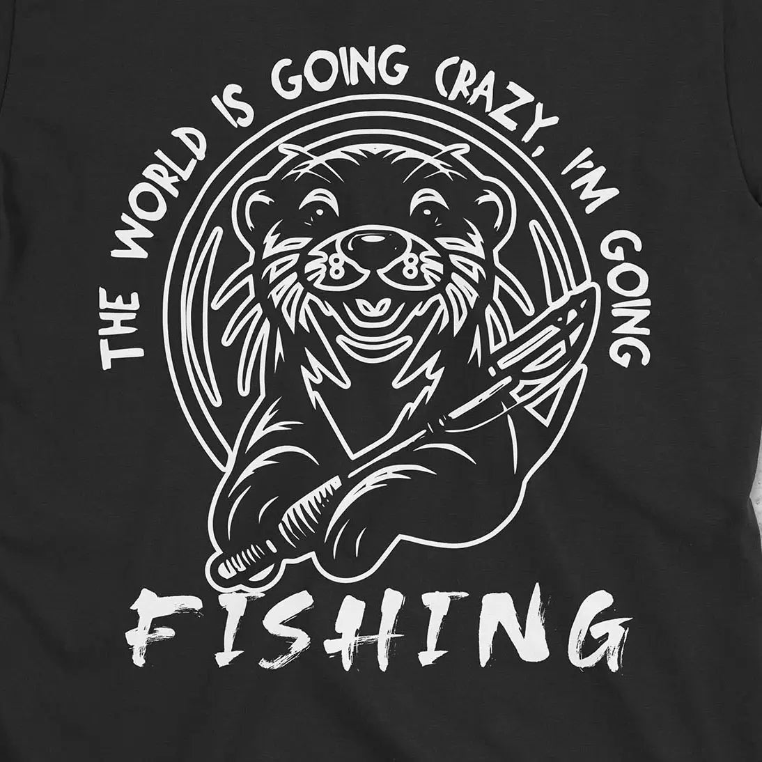 The World is Going Crazy, I'm Going Fishing Tee Black T-Shirt