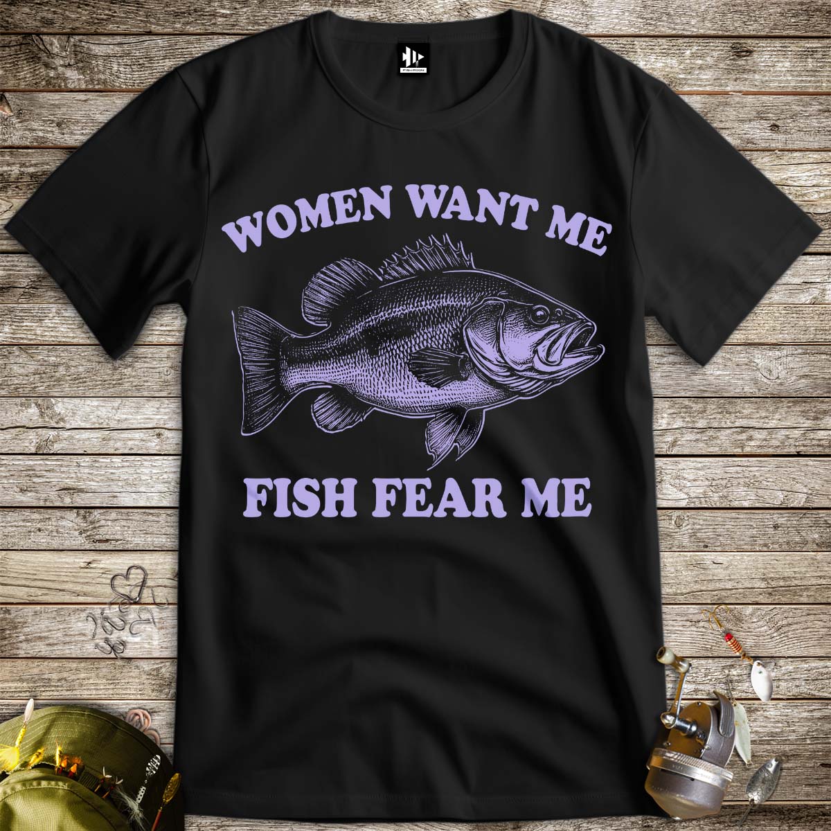 Women Want Me Fish Fear Me Tee-funny fishing t shirt-FISH-ROOM LLC