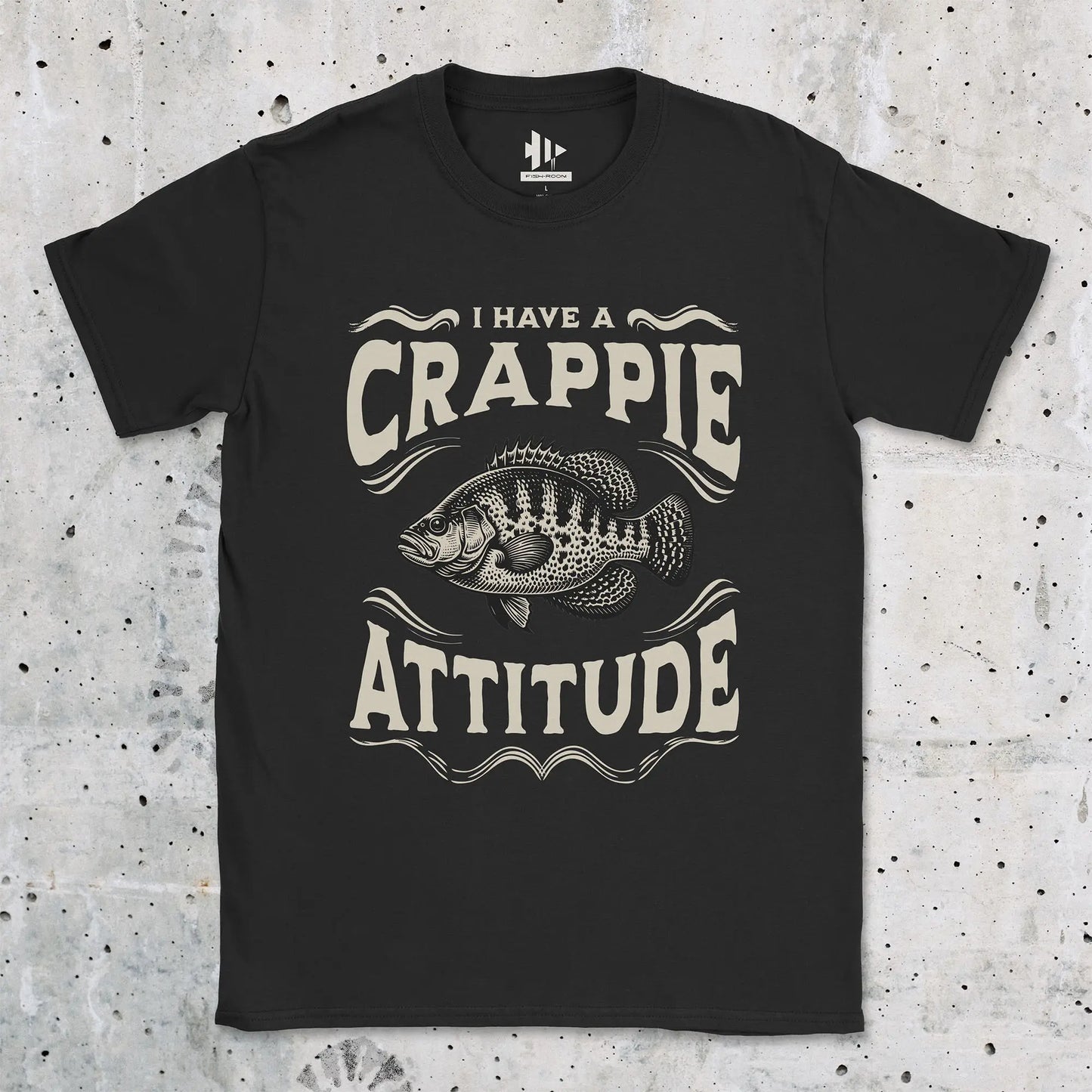 Black, I have a Crappie Attitude Tee – fish-room