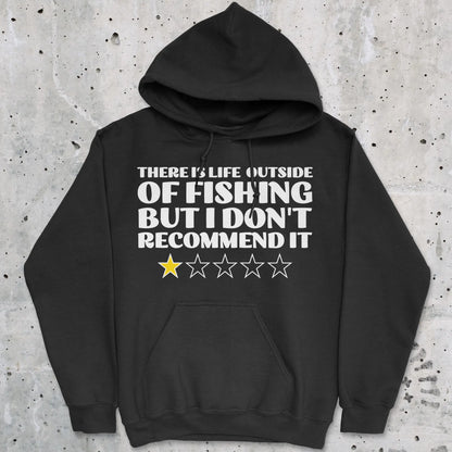 Black, There is Life Outside of Fishing, But I Don't Recommend it Hoodie – fish-room
