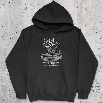 Black, I'm a Man, But I Identify as a Fisherman Hoodie – fish-room