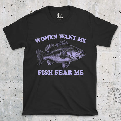 Black, Women Want Me Fish Fear Me Tee – fish-room