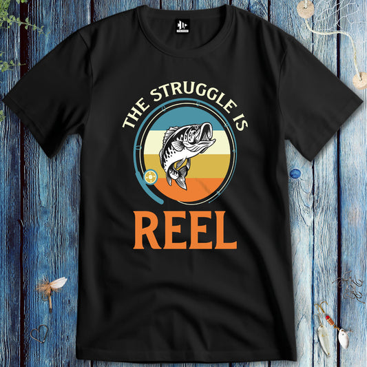 The Struggle Is Reel T-Shirt