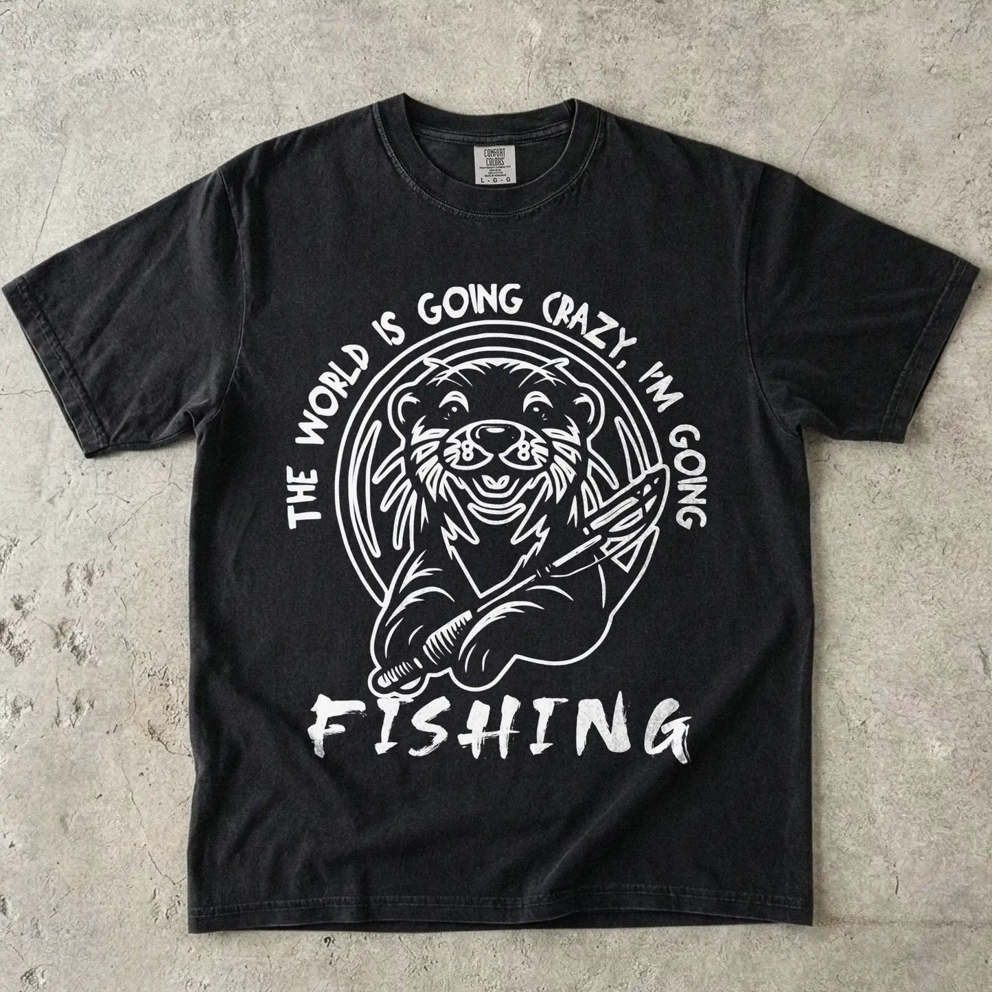 The World is Going Crazy, I'm Going Fishing T-Shirt