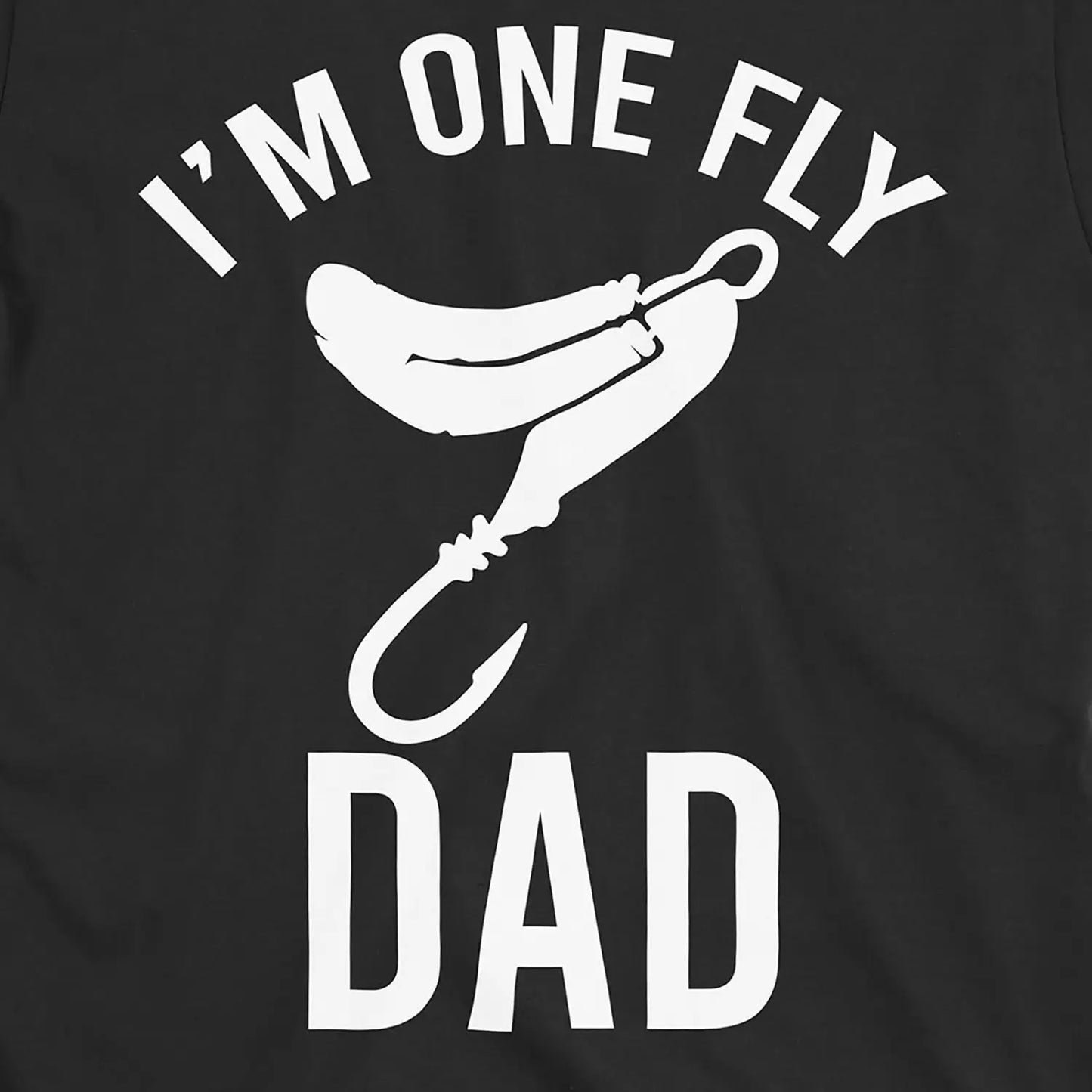 Black, I'm One Fly Dad Tee – fish-room