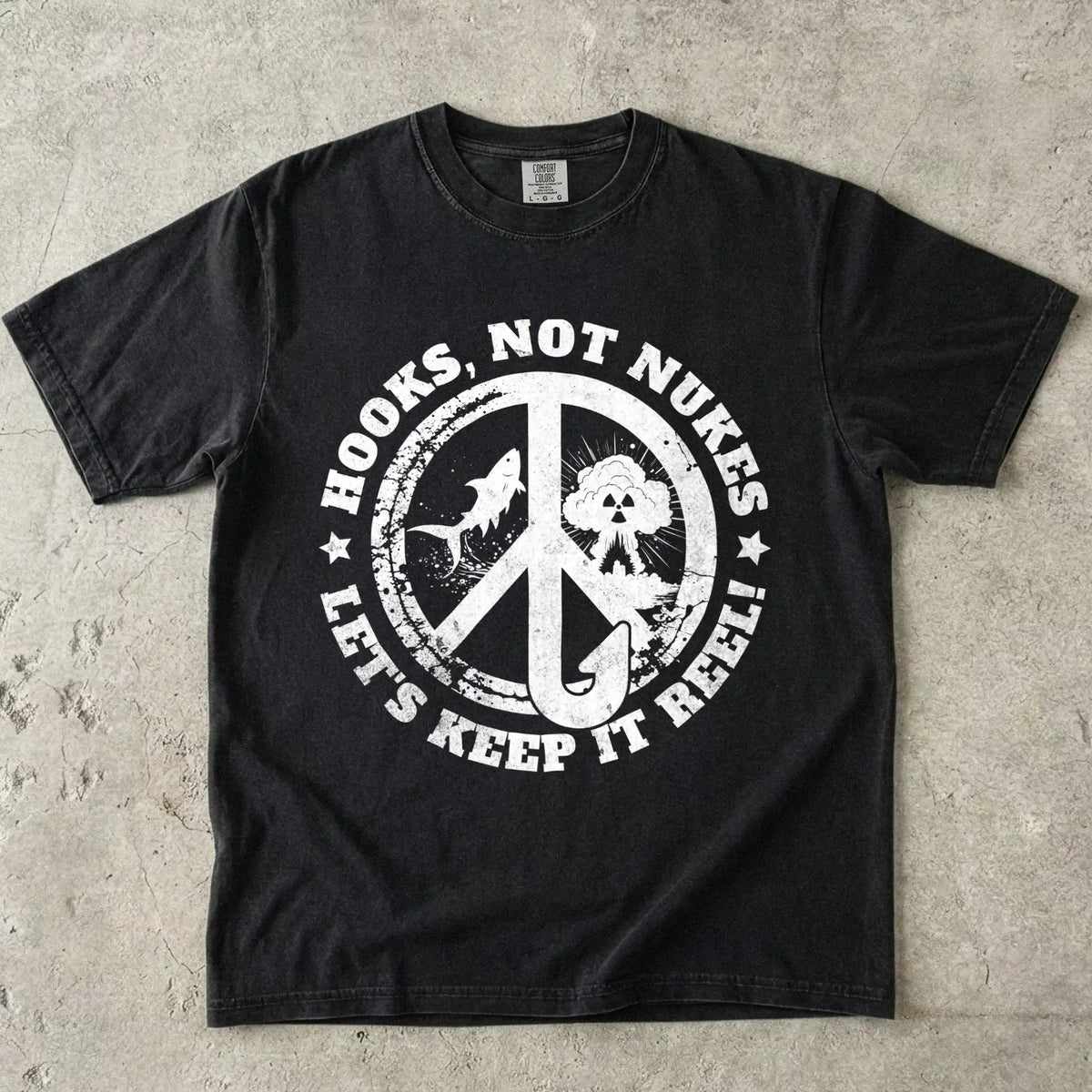 Hooks, Not Nukes – Let’s Keep It Reel! T-Shirt