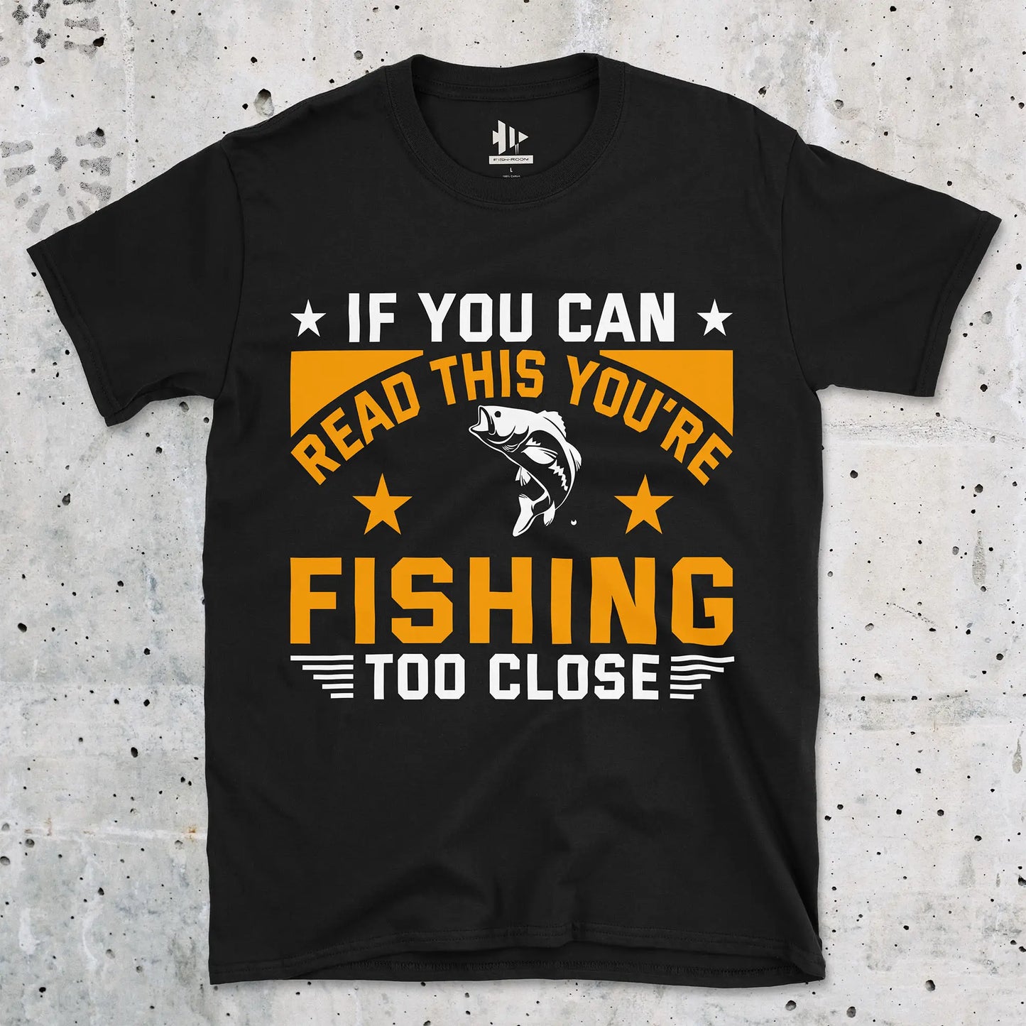 Black, You're Fishing too Close Tee – fish-room